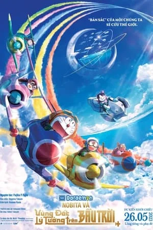 Xem phim Doraemon: Nobita và Vùng Đất Lý Tưởng Trên Bầu Trời - Full HD Vietsub