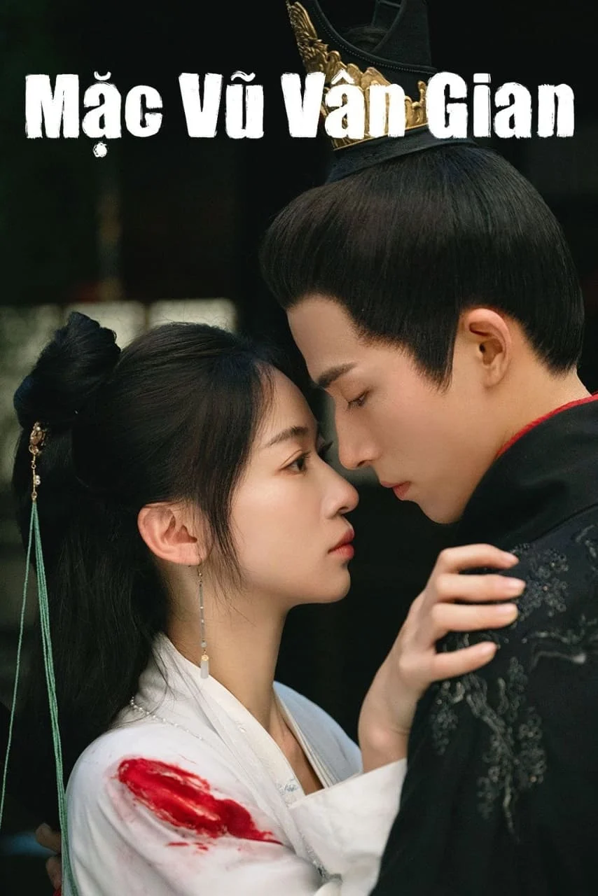 Xem phim Mặc Vũ Vân Gian - Full HD Vietsub