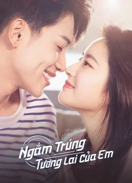 Xem phim Ngắm Trúng Tương Lai Của Em - Full HD Vietsub