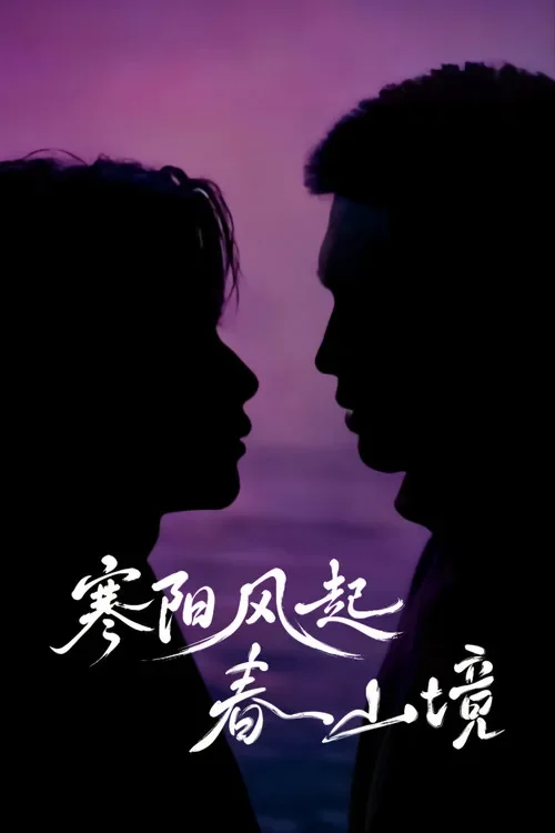 Xem phim Gió Nổi Hàn Dương, Xuân Sơn Cảnh (Nắng Đông Gọi Gió Trên Núi Xuân) - Full HD Vietsub